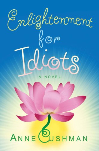 Stock image for Enlightenment for Idiots: A Novel for sale by More Than Words