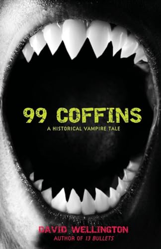 Stock image for 99 Coffins: A Historical Vampire Tale (Laura Caxton Vampire) for sale by BooksRun