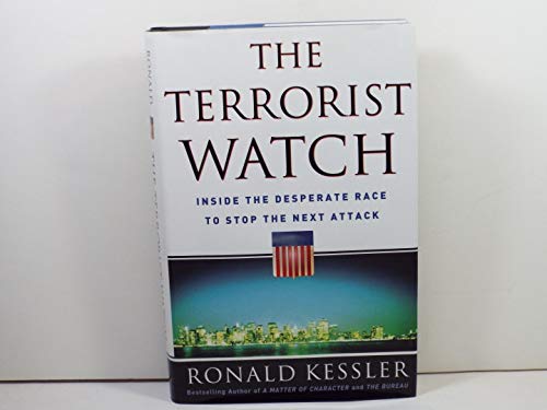 9780307382139: The Terrorist Watch: Inside the Desperate Race to Stop the Next Attack