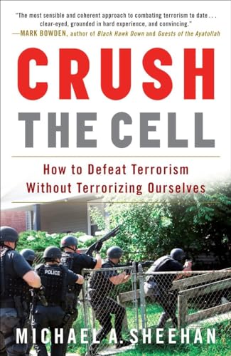 Stock image for Crush the Cell: How to Defeat Terrorism Without Terrorizing Ourselves for sale by Gulf Coast Books