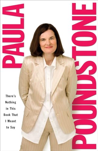 There's Nothing in This Book That I Meant to Say (9780307382283) by Poundstone, Paula