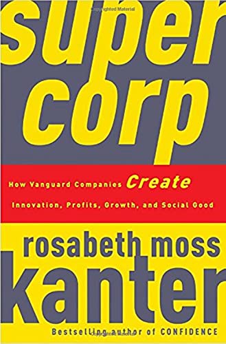 Beispielbild fr SuperCorp: How Vanguard Companies Create Innovation, Profits, Growth, and Social Good zum Verkauf von Wonder Book