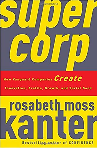 Stock image for SuperCorp: How Vanguard Companies Create Innovation, Profits, Growth, and Social Good for sale by Gulf Coast Books