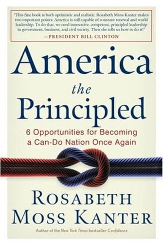 9780307382429: America the Principled: 6 Opportunities for Becoming a Can-Do Nation Once Again