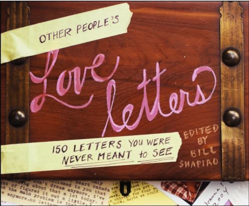 Stock image for Other People's Love Letters: 150 Letters You Were Never Meant to See for sale by WorldofBooks