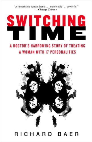 Stock image for Switching Time : A Doctor's Harrowing Story of Treating a Woman with 17 Personalities for sale by Better World Books