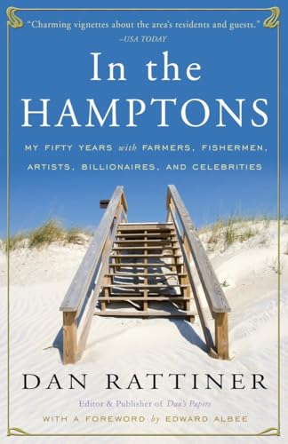 In the Hamptons: My Fifty Years with Farmers, Fishermen, Artists, Billionaires, and Celebrities (9780307382962) by Rattiner, Dan
