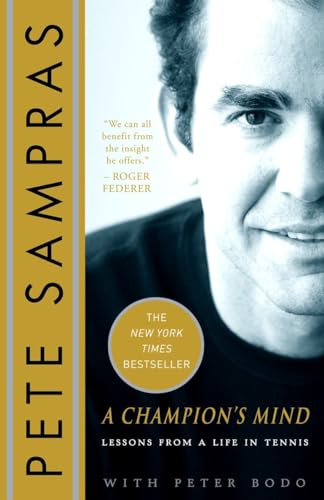 A Champion's Mind: Lessons from a Life in Tennis (9780307383303) by Sampras, Pete; Bodo, Peter