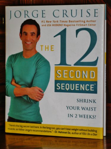 9780307383310: The 12 Second Sequence: Shrink Your Waist in 2 Weeks!