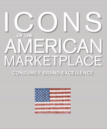 9780307383457: Icons of the American Marketplace: Consumer Brand Excellence