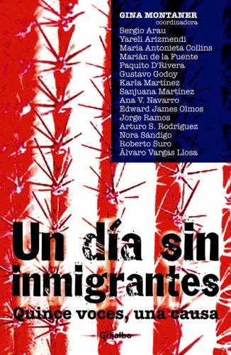 Stock image for Un Da Sin Inmigrantes : Quince voces, Una Causa for sale by Better World Books: West