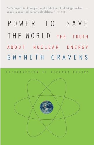 Imagen de archivo de Power to Save the World: The Truth About Nuclear Energy a la venta por SecondSale