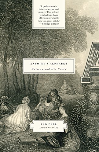 Beispielbild fr Antoines Alphabet: Watteau and His World zum Verkauf von Goodwill Southern California