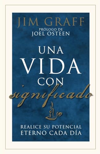 Stock image for Una vida con significado: Realice su potencial eterno cada dia (Spanish Edition) for sale by Once Upon A Time Books