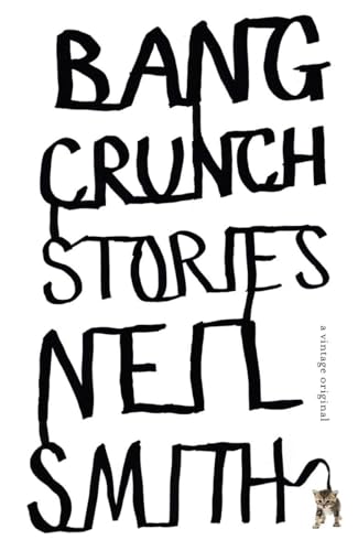 9780307386106: Bang Crunch: Stories (Vintage Contemporaries)