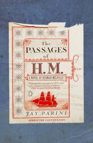 Beispielbild fr The Passages of H. M. : A Novel of Herman Melville zum Verkauf von Better World Books