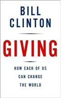 Giving: How Each of Us Can Change the World (9780307386229) by Clinton, Bill