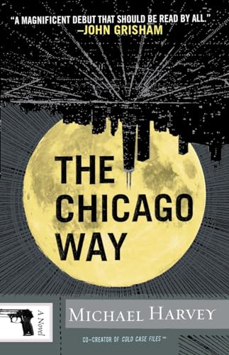 Beispielbild fr The Chicago Way (Michael Kelly Series) zum Verkauf von Your Online Bookstore