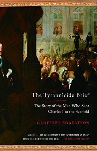Stock image for The Tyrannicide Brief: The Story of the Man Who Sent Charles I to the Scaffold for sale by Wonder Book