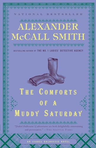 9780307387073: The Comforts of a Muddy Saturday: 5 (Isabel Dalhousie Series)