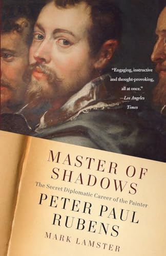 Imagen de archivo de Master of Shadows: The Secret Diplomatic Career of the Painter Peter Paul Rubens a la venta por More Than Words