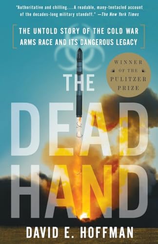 Stock image for The Dead Hand: The Untold Story of the Cold War Arms Race and Its Dangerous Legacy for sale by SecondSale