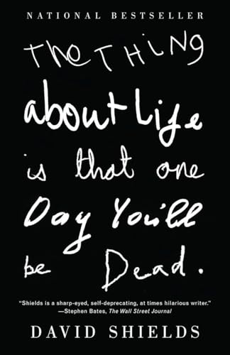 9780307387967: The Thing About Life Is That One Day You'll Be Dead