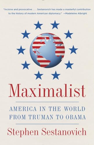 Beispielbild fr Maximalist: America in the World from Truman to Obama zum Verkauf von BooksRun