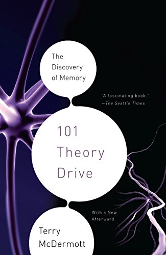 Beispielbild fr 101 Theory Drive: A Neuroscientist's Quest for Memory zum Verkauf von Revaluation Books