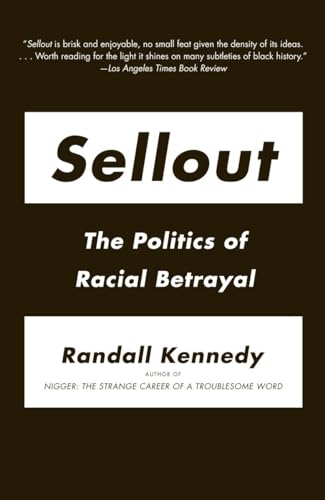 Imagen de archivo de Sellout : The Politics of Racial Betrayal a la venta por Better World Books: West