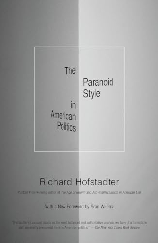 Imagen de archivo de The Paranoid Style in American Politics, and Other Essays a la venta por Blackwell's