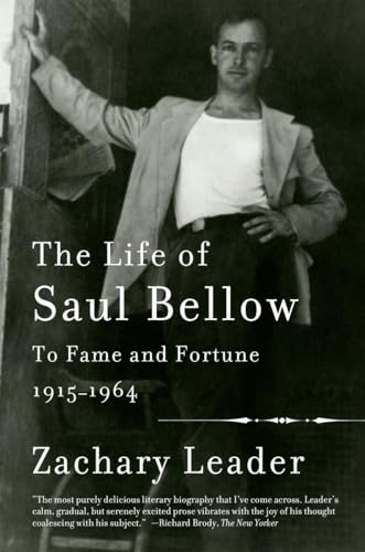 Beispielbild fr The Life of Saul Bellow, Volume 1: To Fame and Fortune, 1915-1964 zum Verkauf von New Legacy Books