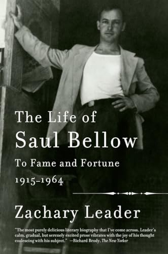 Imagen de archivo de The Life of Saul Bellow, Volume 1: To Fame and Fortune, 1915-1964 a la venta por New Legacy Books