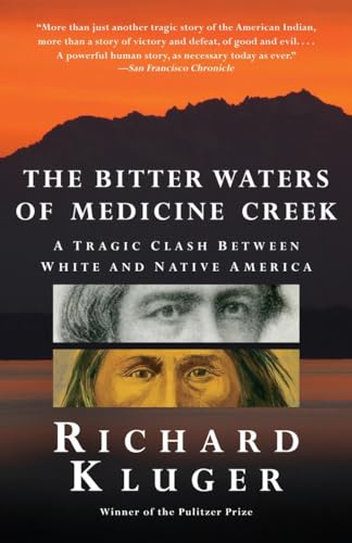 Imagen de archivo de The Bitter Waters of Medicine Creek: A Tragic Clash Between White and Native America a la venta por Half Price Books Inc.