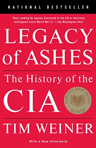 Beispielbild fr Legacy of Ashes : The History of the CIA zum Verkauf von Better World Books