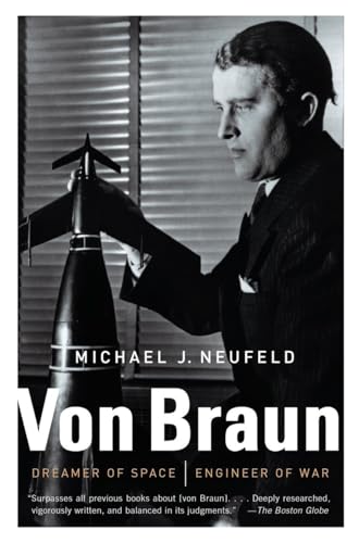 Stock image for Von Braun: Dreamer of Space, Engineer of War for sale by Bookensteins