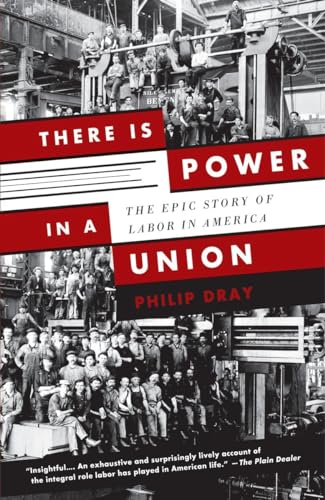 Stock image for There Is Power in a Union: The Epic Story of Labor in America for sale by GoodwillNI