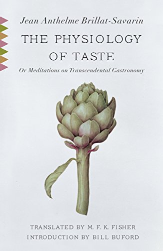 Stock image for The Physiology of Taste: Or Meditations on Transcendental Gastronomy with Recipes (Vintage Classics) for sale by BooksRun