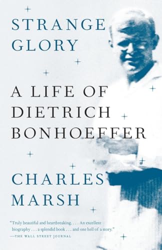Beispielbild fr Strange Glory: A Life of Dietrich Bonhoeffer zum Verkauf von BooksRun