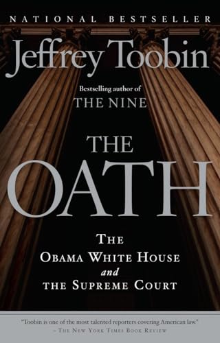 Beispielbild fr The Oath: The Obama White House and The Supreme Court zum Verkauf von Wonder Book