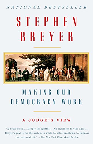 Stock image for Making Our Democracy Work: A Judge's View for sale by Wonder Book