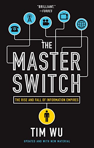 Imagen de archivo de The Master Switch: The Rise and Fall of Information Empires a la venta por Decluttr