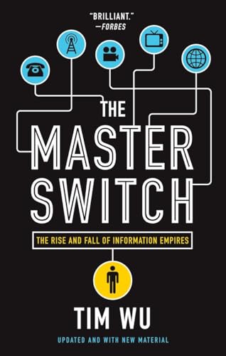 Stock image for The Master Switch: The Rise and Fall of Information Empires for sale by More Than Words
