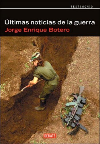 Imagen de archivo de Ultimas noticias de la guerra (Spanish Edition) a la venta por Discover Books