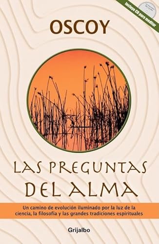 Imagen de archivo de Las Preguntas del Alma: Un Camino de Evolucion Iluminado Por La Luz de La Ciencia, La Filosofia y Las Grandes Tradiciones Espirituales [With CD] a la venta por ThriftBooks-Dallas