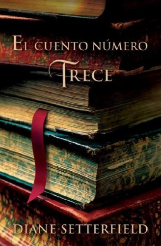 9780307391568: El cuento numero Trece (Spanish Edition)