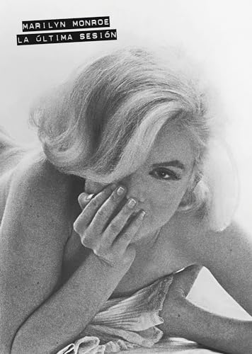 9780307391643: Marilyn monroe: The Last Sitting: Ben Stern's Favorite Photos Of A American Icon