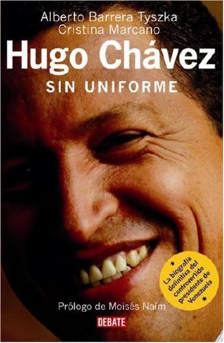 Stock image for Hugo Chávez : Sin Uniforme for sale by Better World Books: West