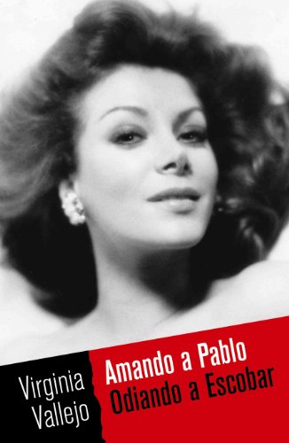 Stock image for Amando a Pablo: Odiando a Escobar (Spanish Edition) for sale by Armadillo Books