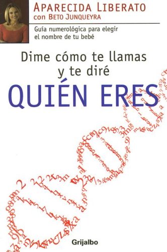 9780307392053: Dime como te llamas y te dire quien eres (Spanish Edition)